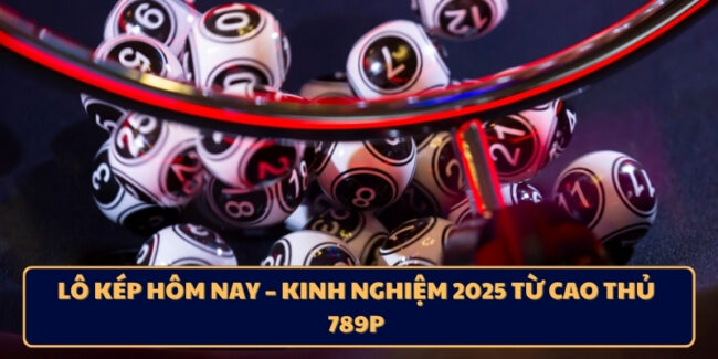 Lô Kép Hôm Nay