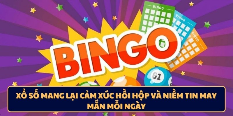 Xổ số mang lại cảm xúc hồi hộp và niềm tin may mắn mỗi ngày